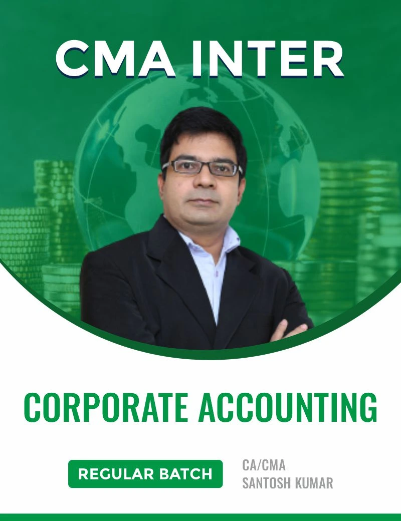 CORPORATE ACCOUNTING By CA CMA Santosh Kumar